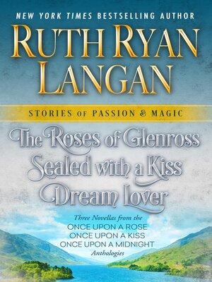 cover image of The Roses of Glenross / Sealed with a Kiss / Dream Lover